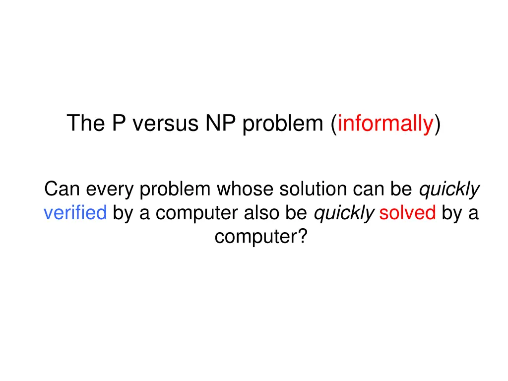 the p versus np problem informally