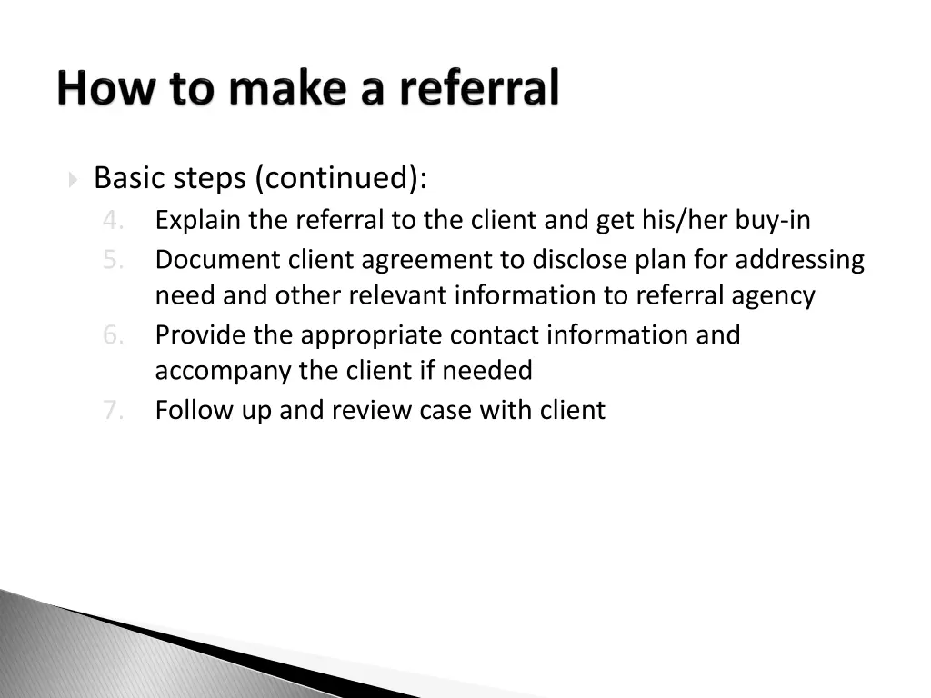 basic steps continued 4 explain the referral