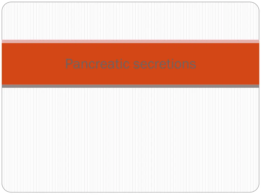 pancreatic secretions