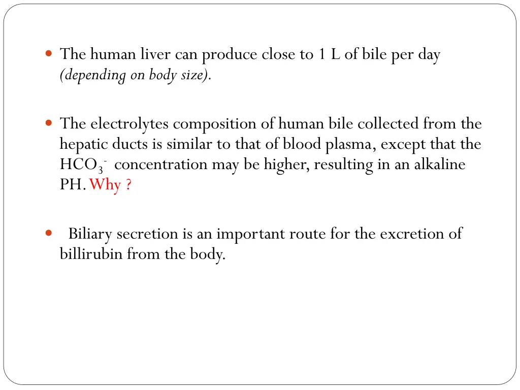 the human liver can produce close to 1 l of bile