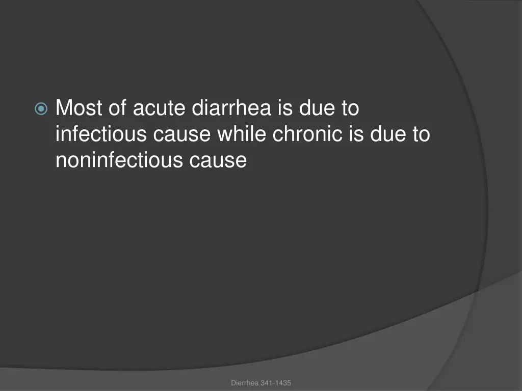 most of acute diarrhea is due to infectious cause