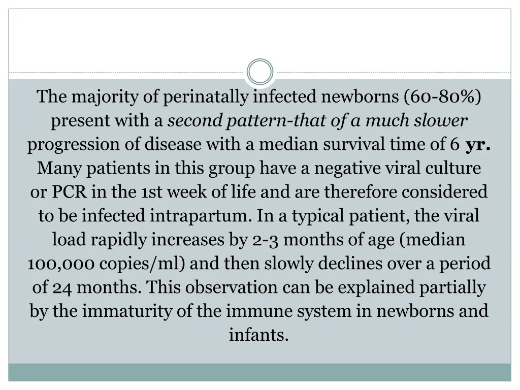 the majority of perinatally infected newborns