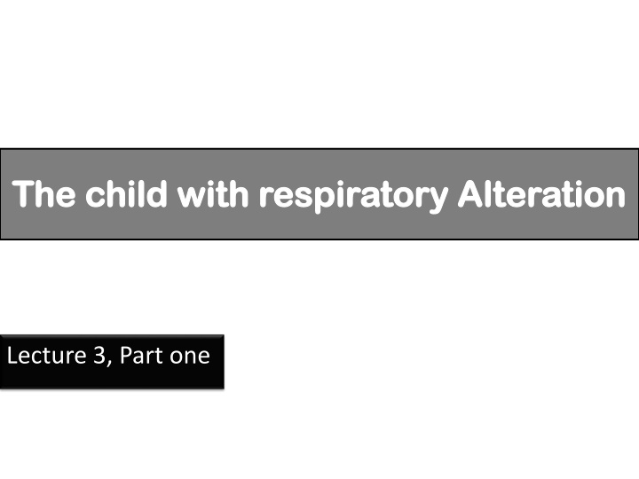 the child with respiratory alteration the child