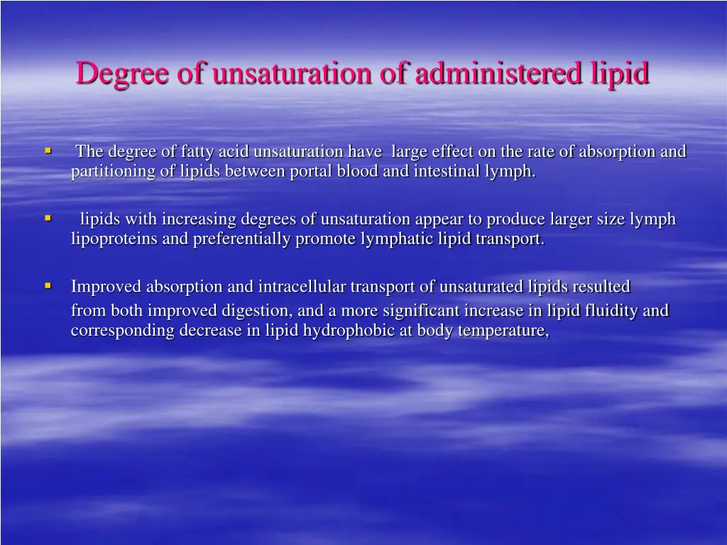 degree of unsaturation of administered lipid