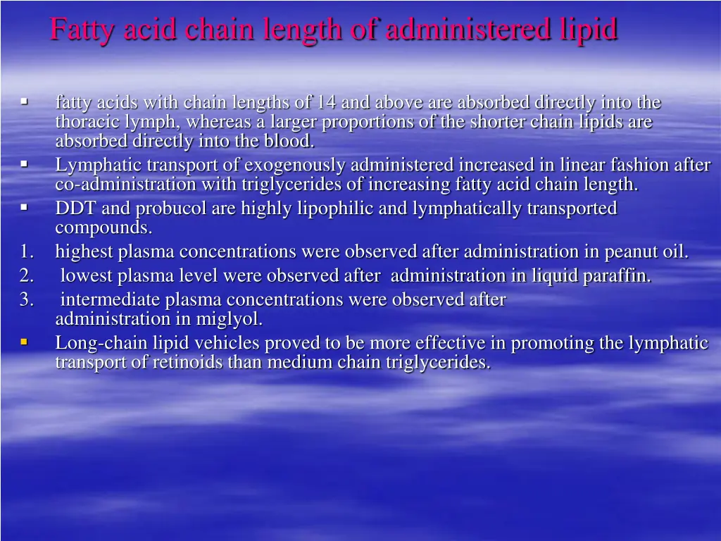 fatty acid chain length of administered lipid