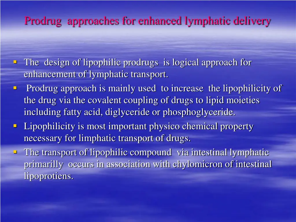prodrug approaches for enhanced lymphatic delivery