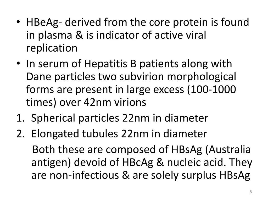 hbeag derived from the core protein is found