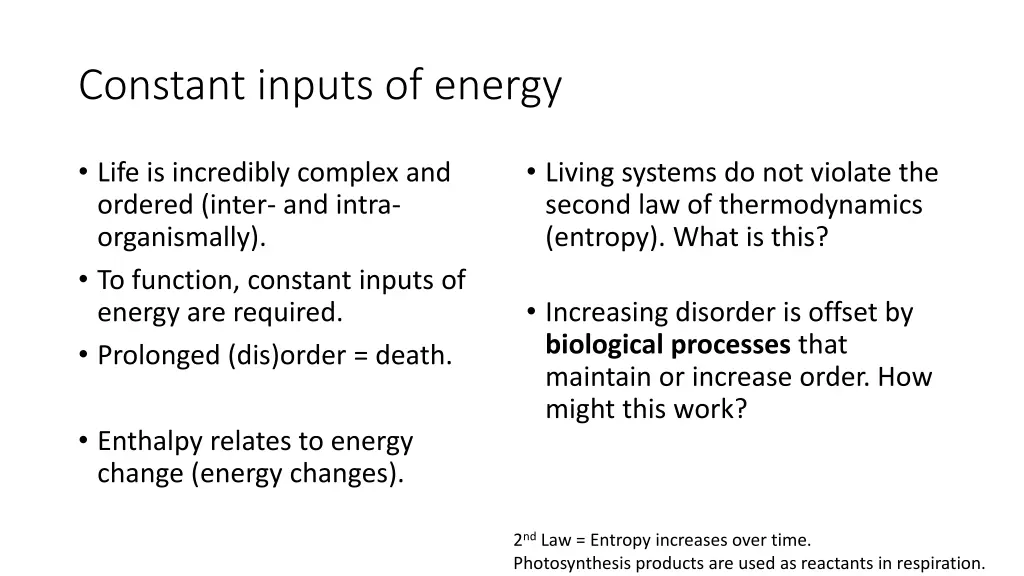 constant inputs of energy