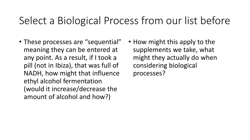 select a biological process from our list before