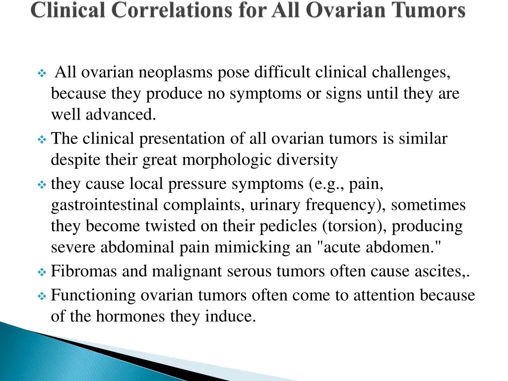 all ovarian neoplasms pose difficult clinical