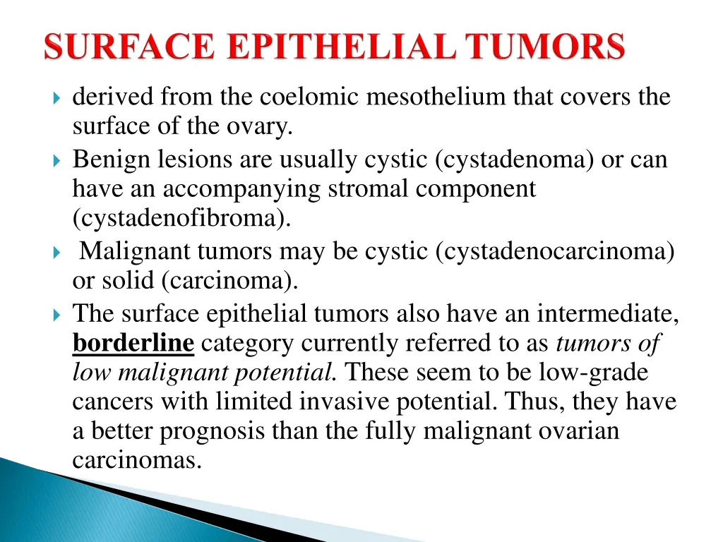derived from the coelomic mesothelium that covers