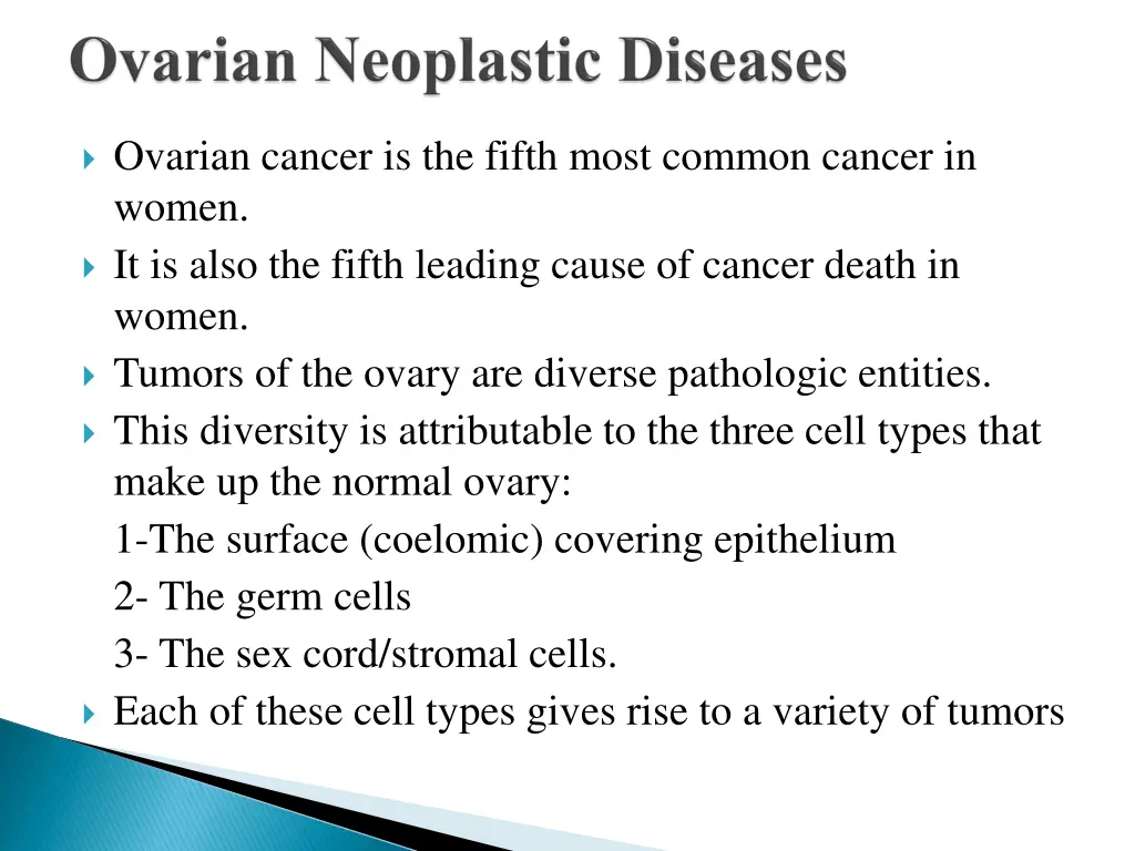 ovarian cancer is the fifth most common cancer
