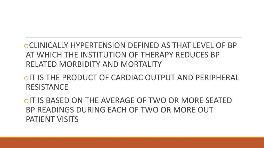 o clinically hypertension defined as that level