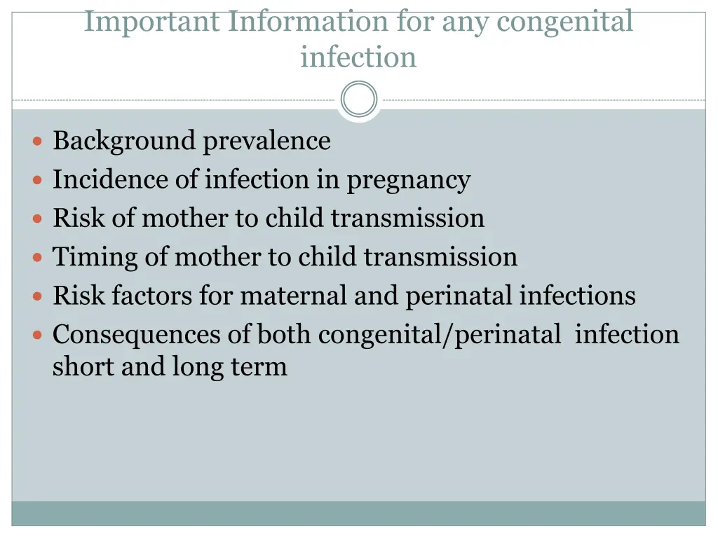 important information for any congenital infection