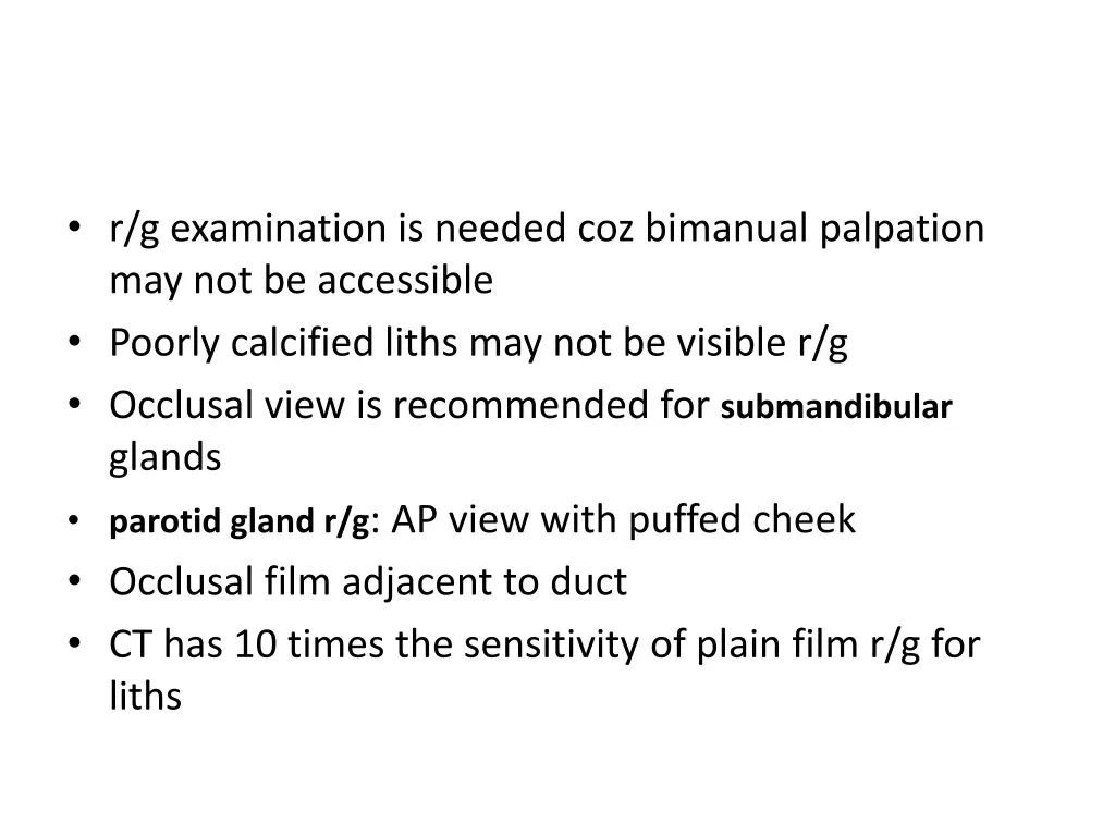 r g examination is needed coz bimanual palpation