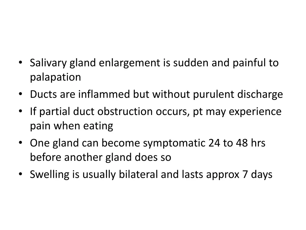 salivary gland enlargement is sudden and painful