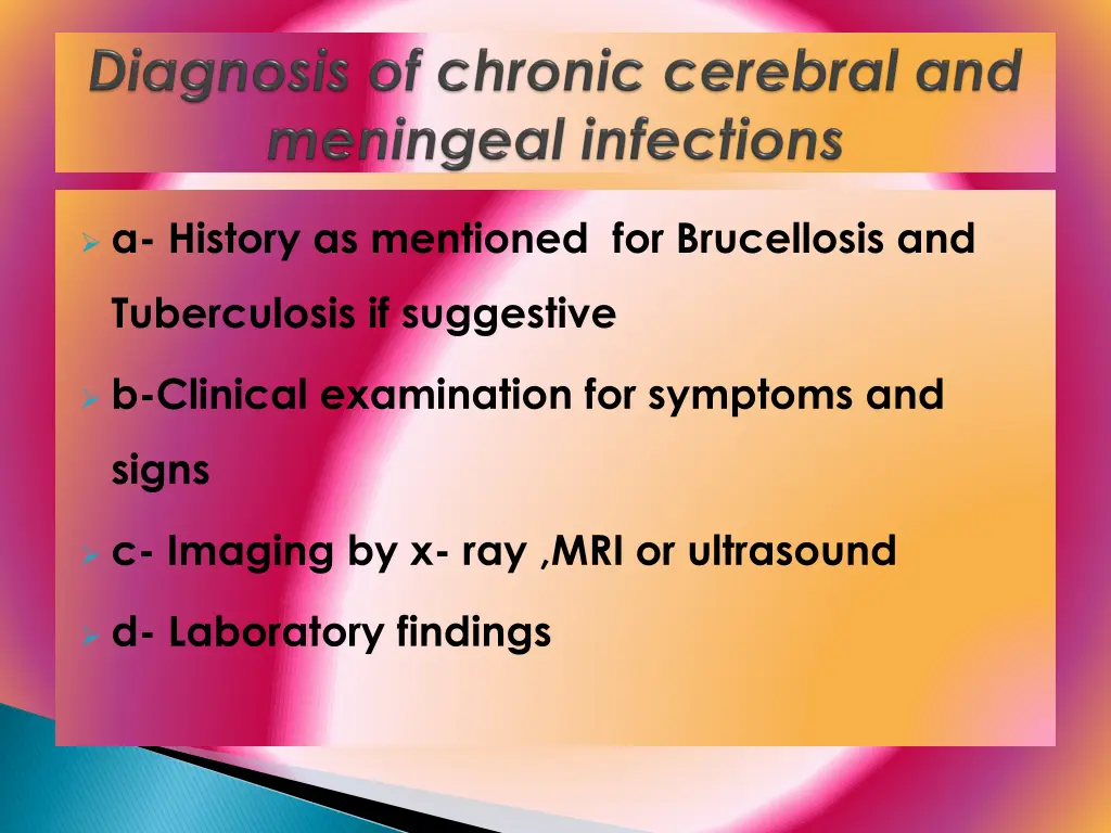 a history as mentioned for brucellosis and
