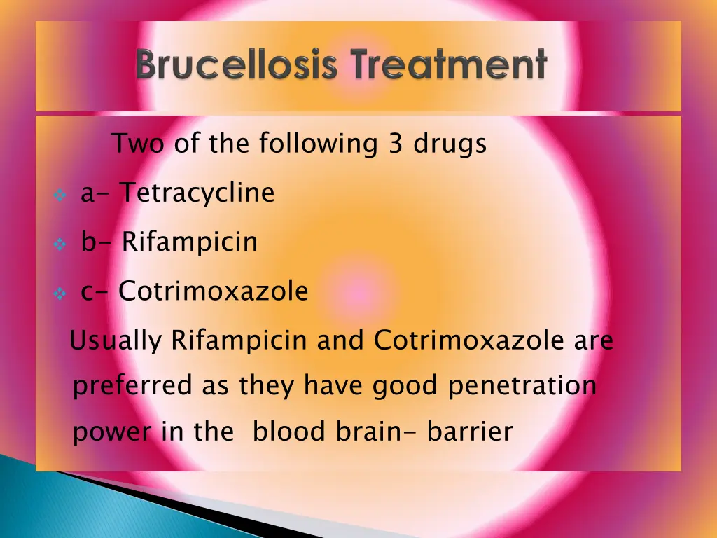 two of the following 3 drugs a tetracycline