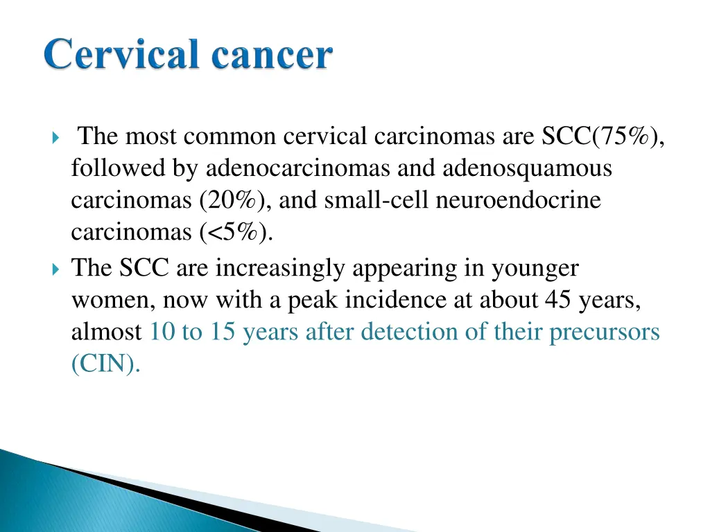 the most common cervical carcinomas