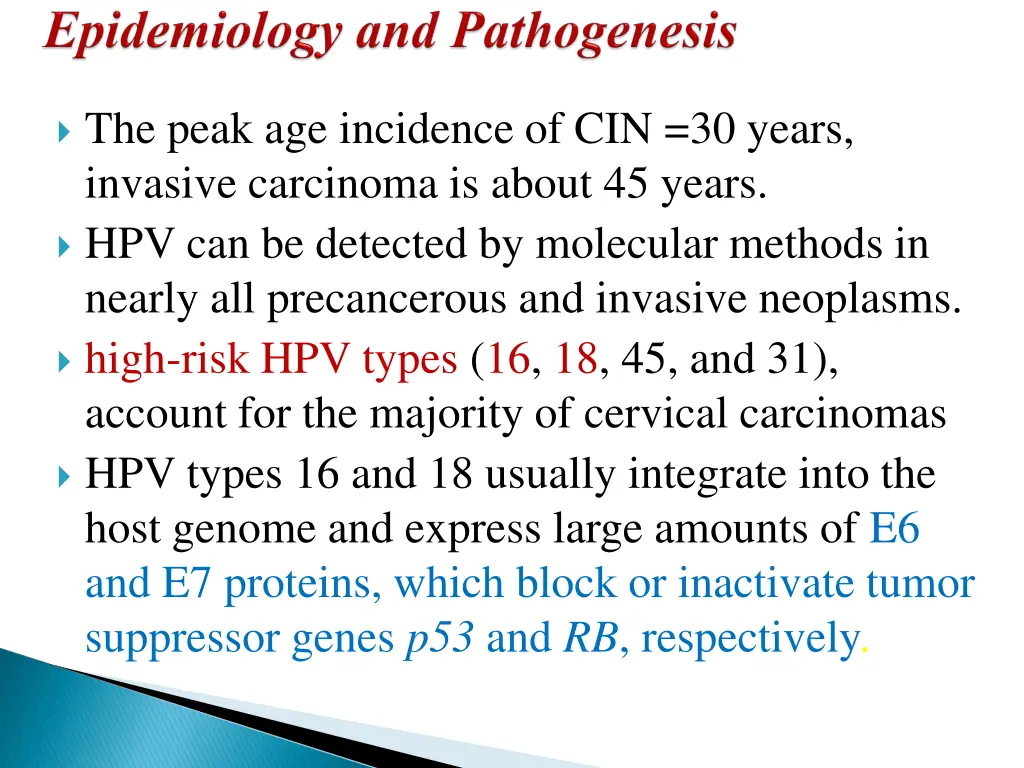the peak age incidence of cin 30 years invasive