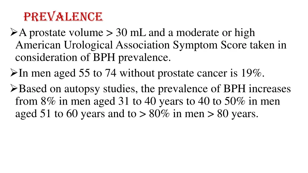 prevalence a prostate volume 30 ml and a moderate