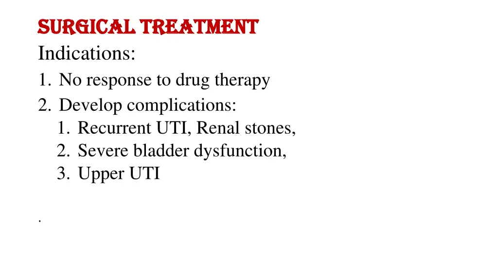 surgical surgical treatment treatment indications