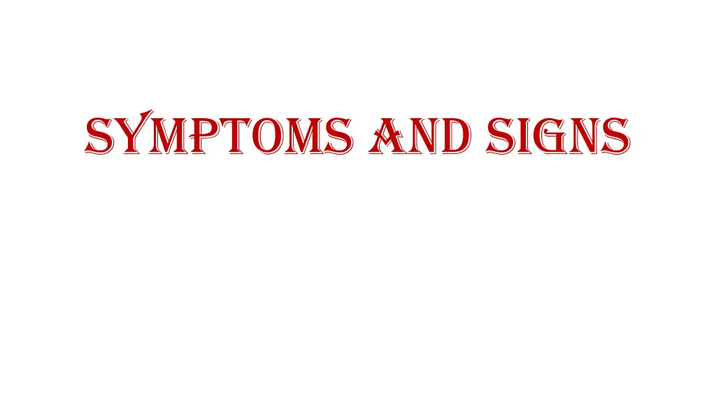 symptoms and signs