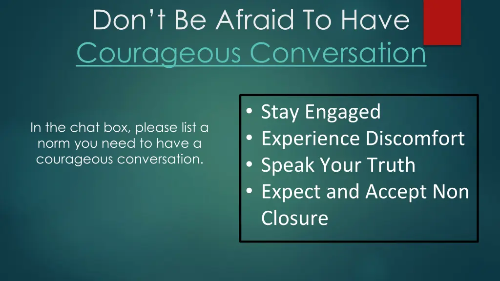 don t be afraid to have courageous conversation