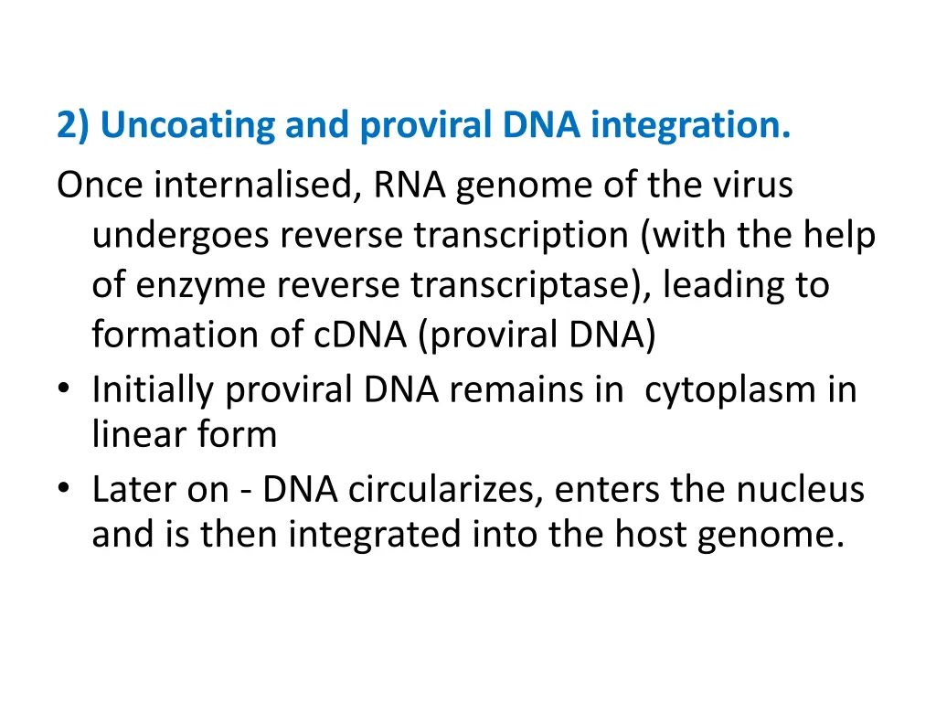 2 uncoating and proviral dna integration once