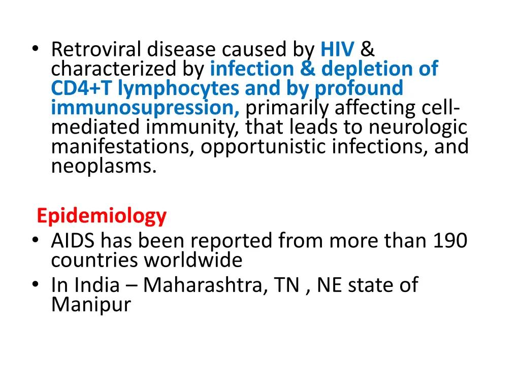 retroviral disease caused by hiv characterized