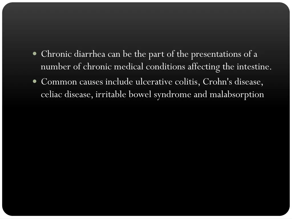 chronic diarrhea can be the part