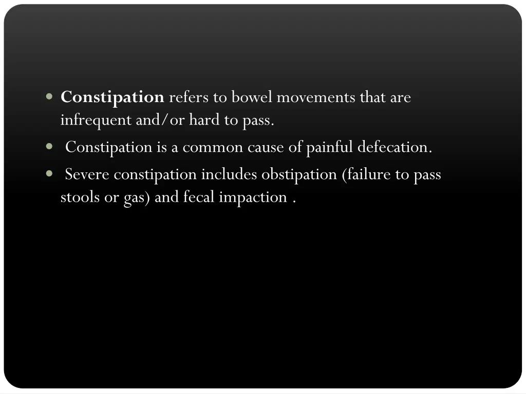 constipation refers to bowel movements that