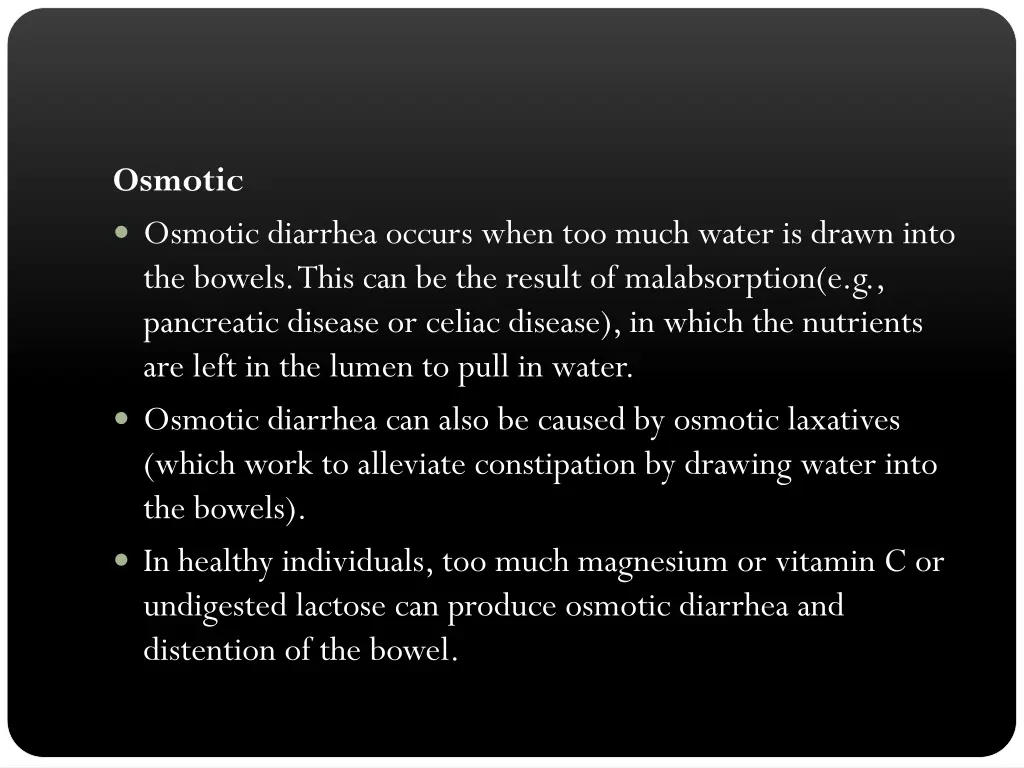 osmotic osmotic diarrhea occurs when too much