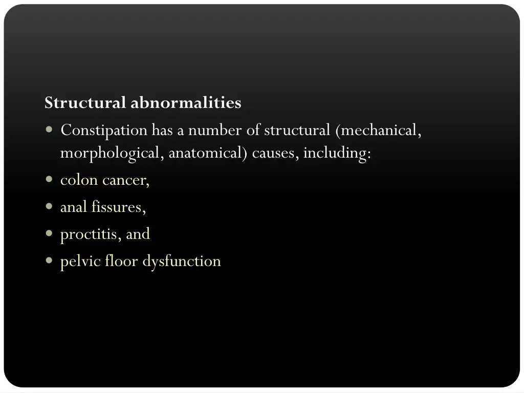 structural abnormalities constipation