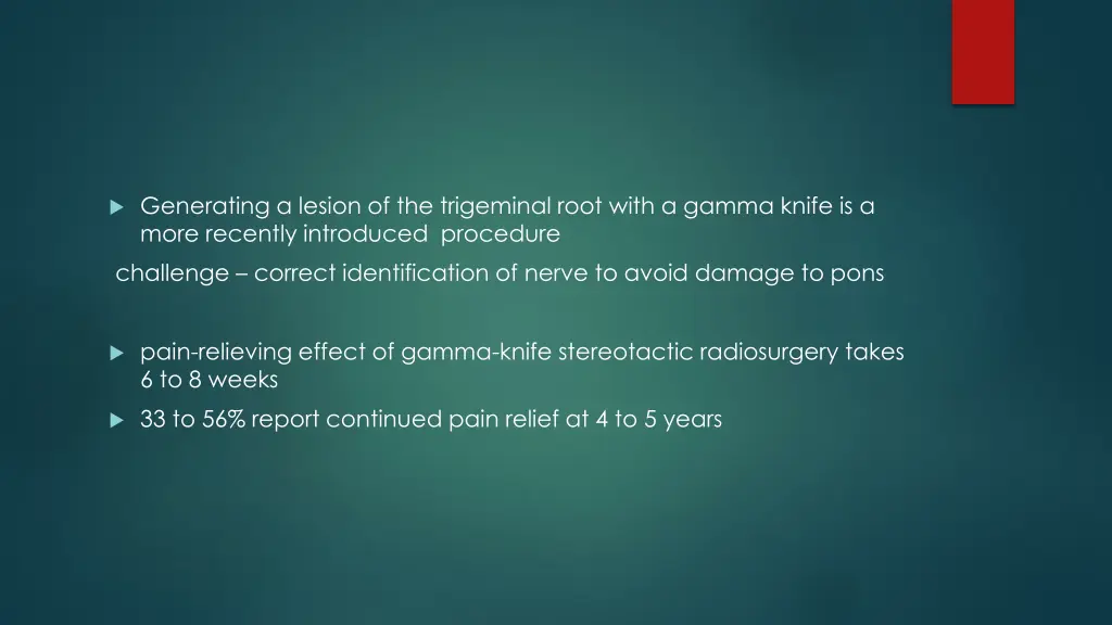 generating a lesion of the trigeminal root with