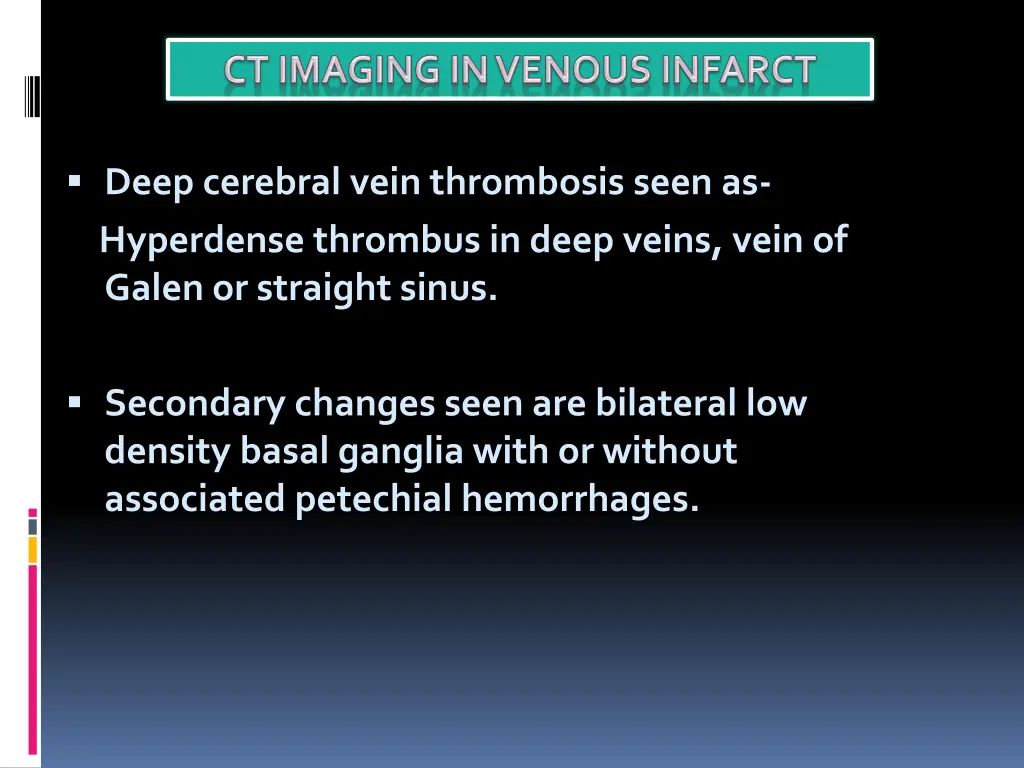 deep cerebral vein thrombosis seen as hyperdense
