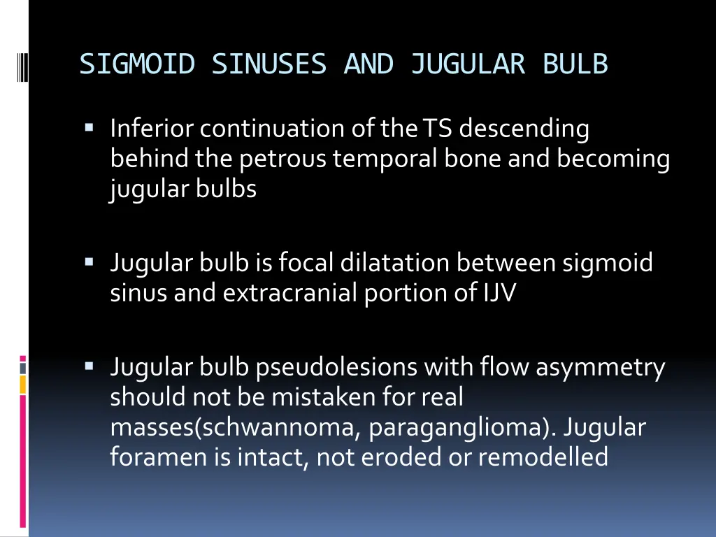 sigmoid sinuses and jugular bulb