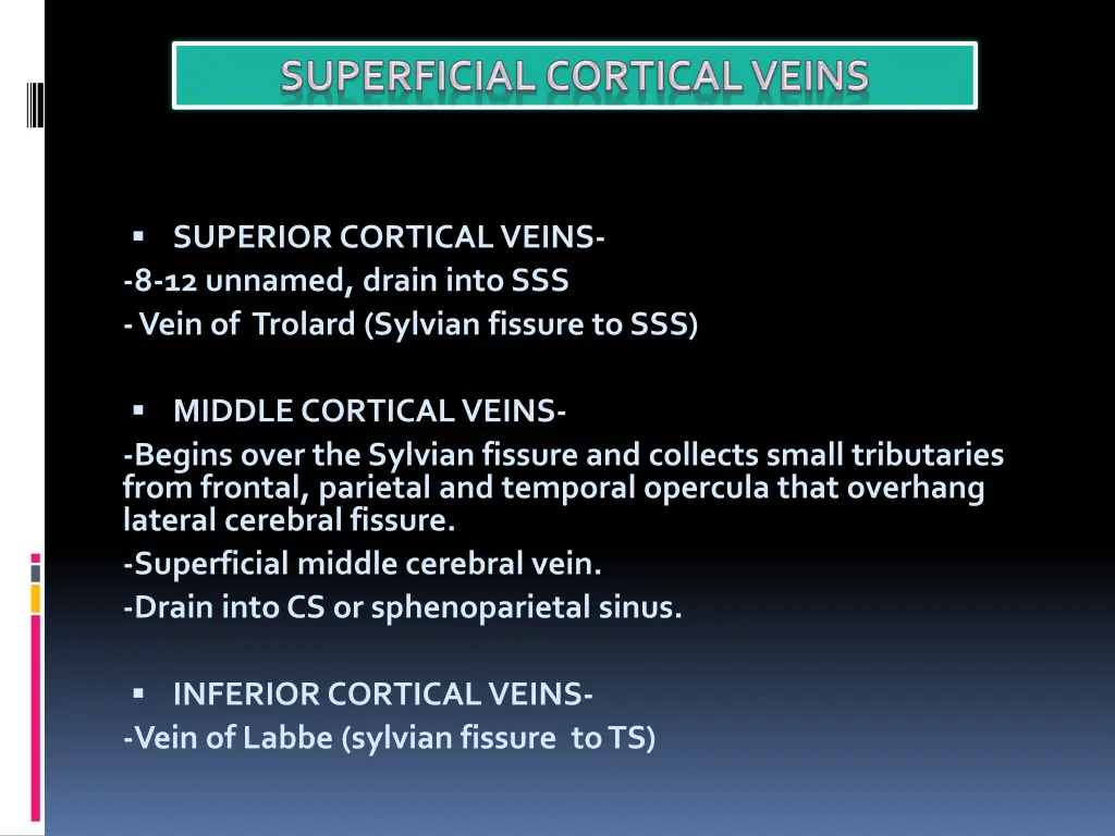 superior cortical veins 8 12 unnamed drain into