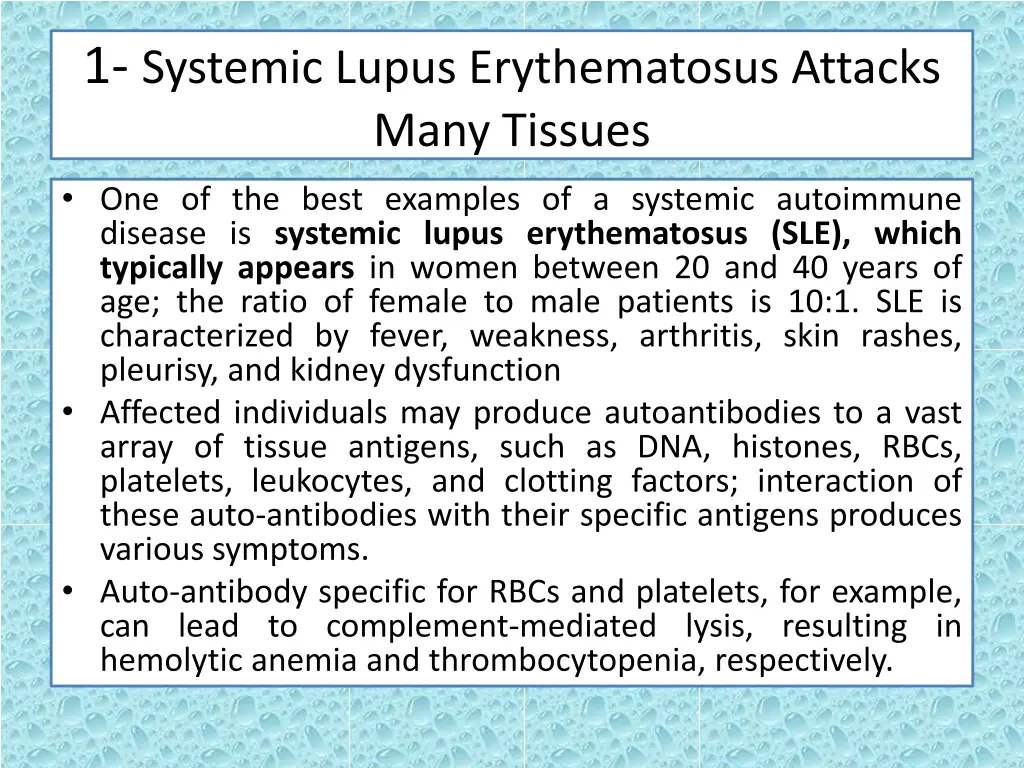 1 systemic lupus erythematosus attacks many