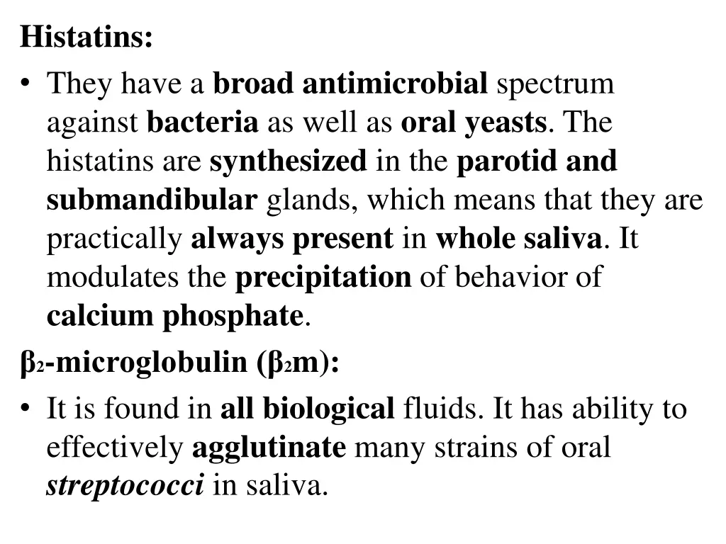 histatins they have a broad antimicrobial