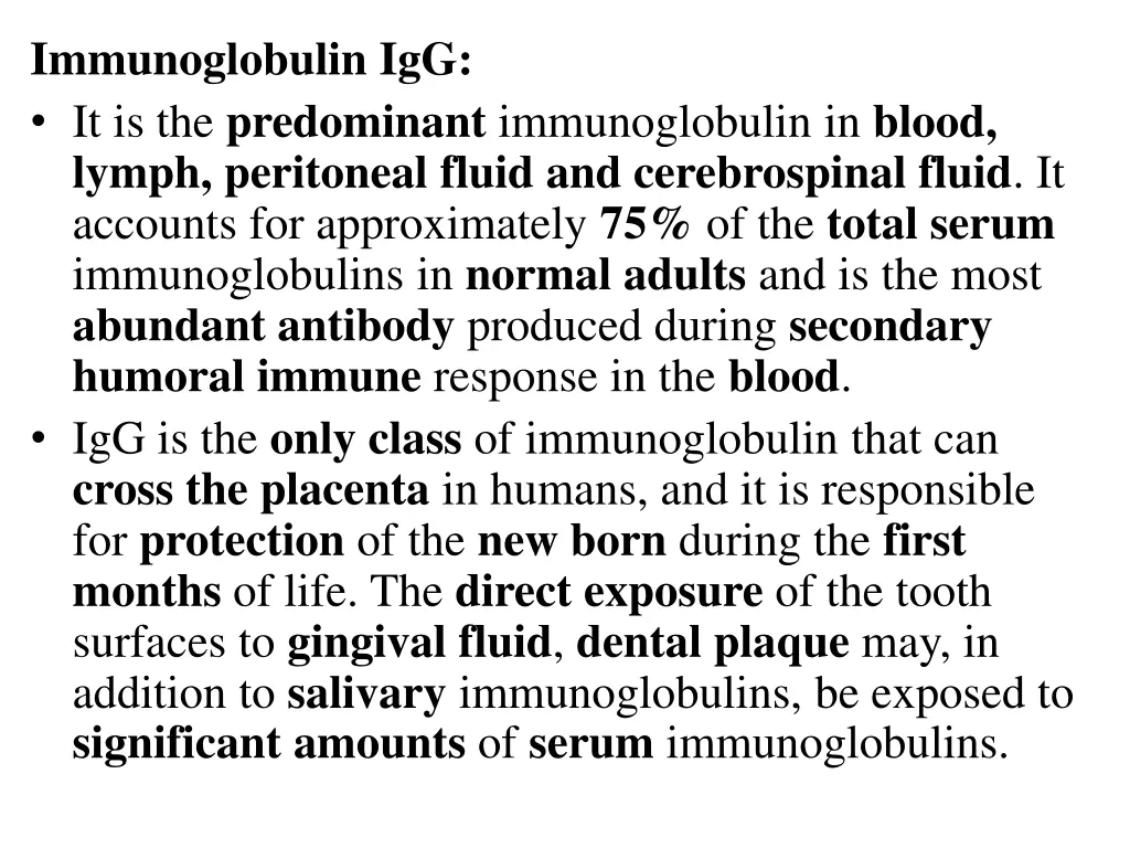 immunoglobulin igg it is the predominant