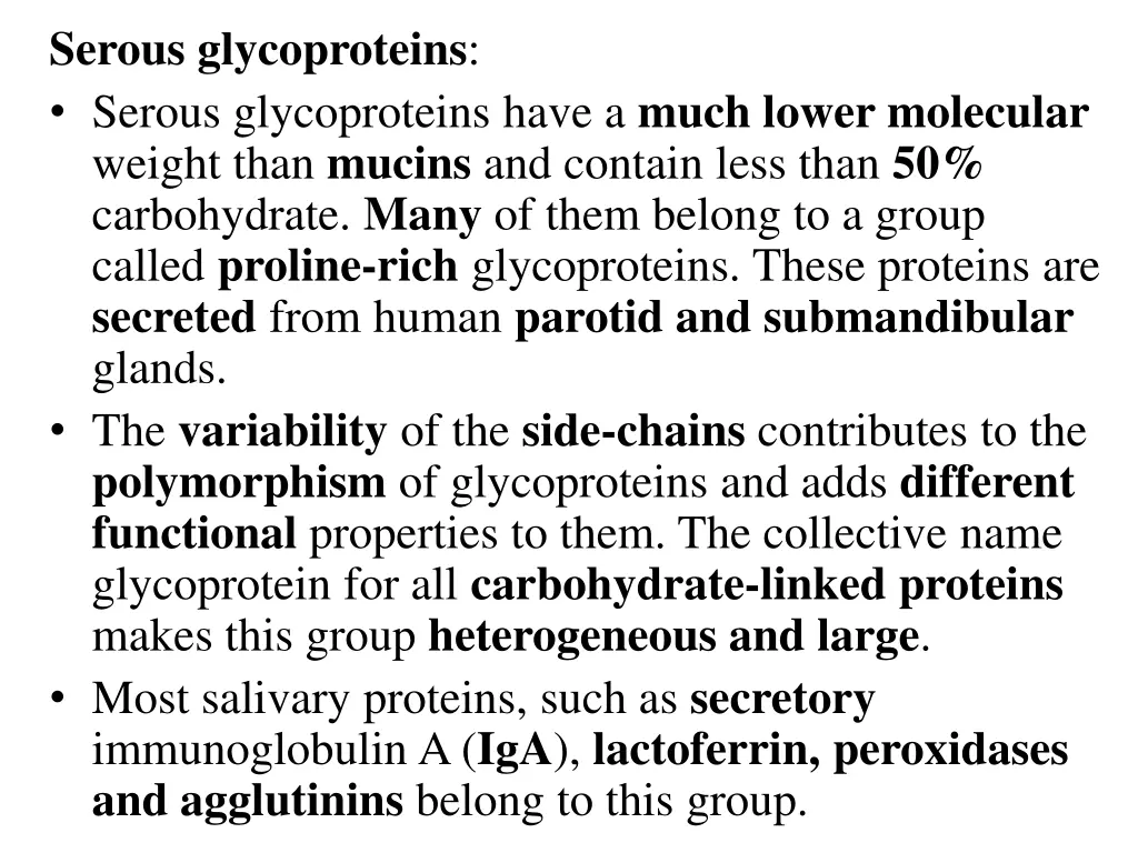 serous glycoproteins serous glycoproteins have