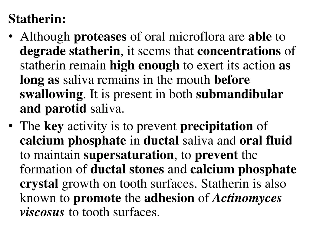 statherin although proteases of oral microflora