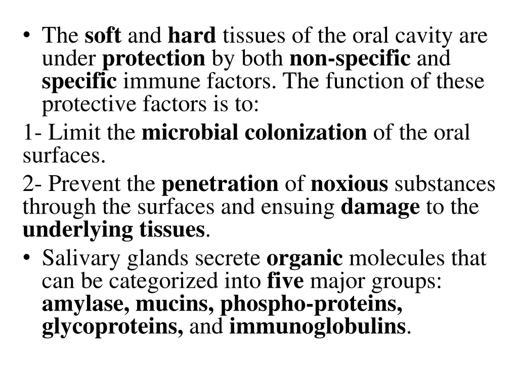 the soft and hard tissues of the oral cavity