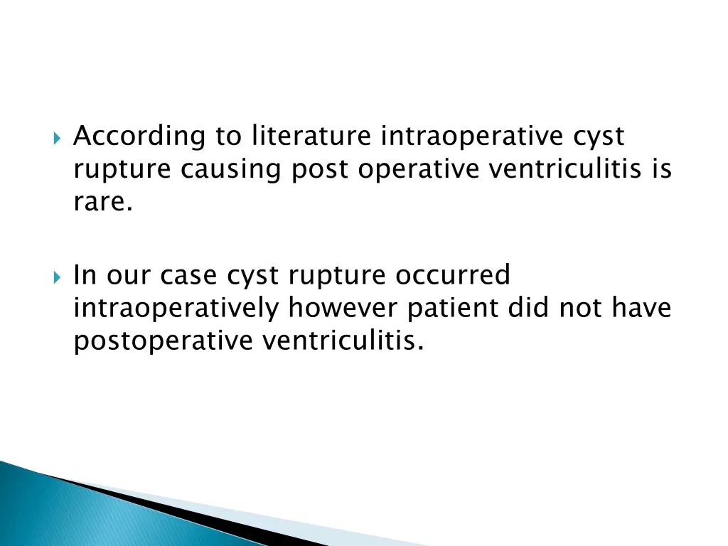 according to literature intraoperative cyst