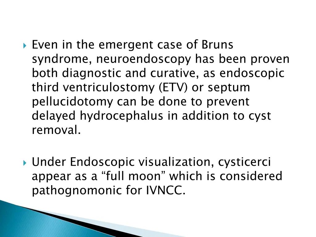 even in the emergent case of bruns syndrome