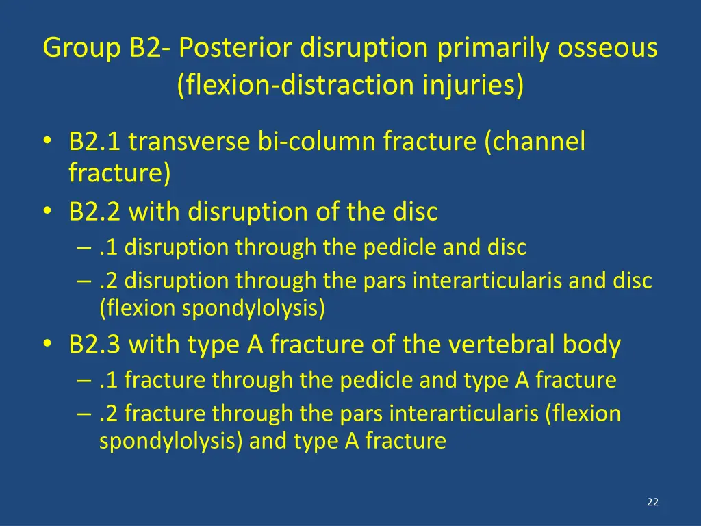 group b2 posterior disruption primarily osseous