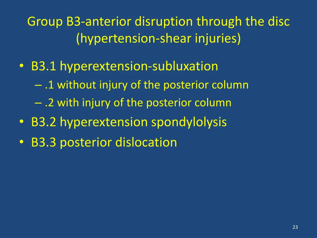 group b3 anterior disruption through the disc