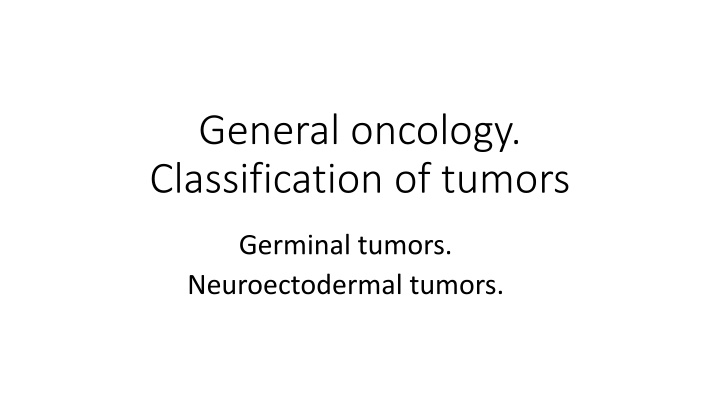 general oncology classification of tumors