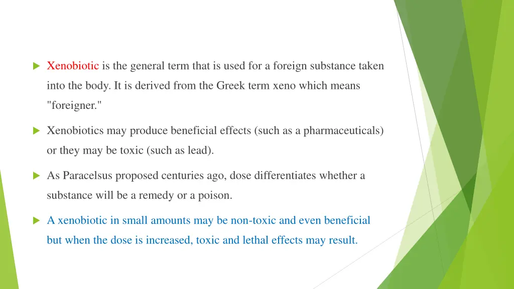 xenobiotic is the general term that is used